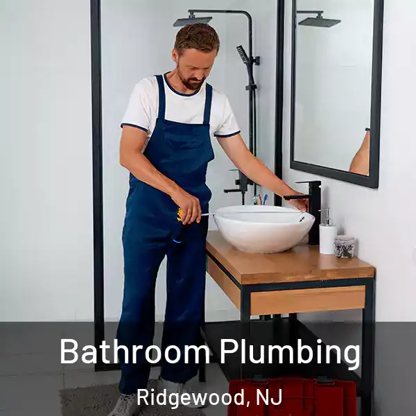  Bathroom Plumbing Ridgewood, NJ