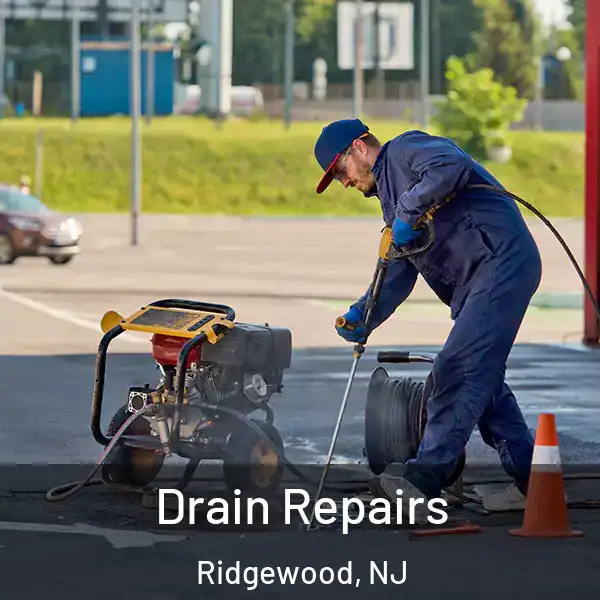 Drain Repairs Ridgewood, NJ