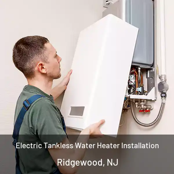  Electric Tankless Water Heater Installation Ridgewood, NJ