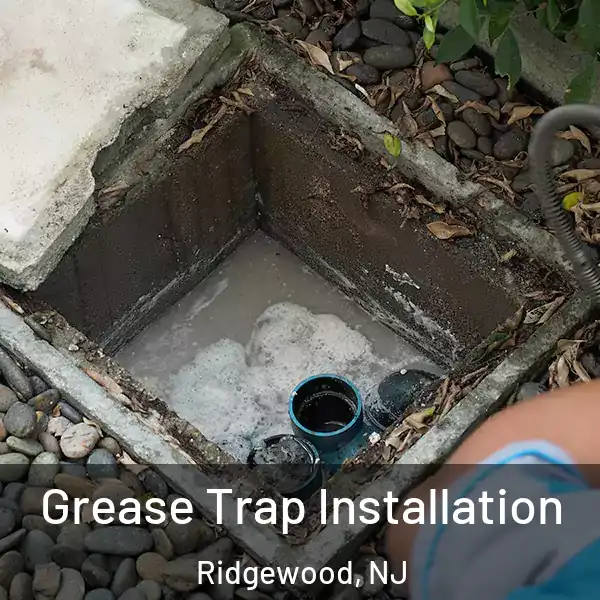 Grease Trap Installation Ridgewood, NJ