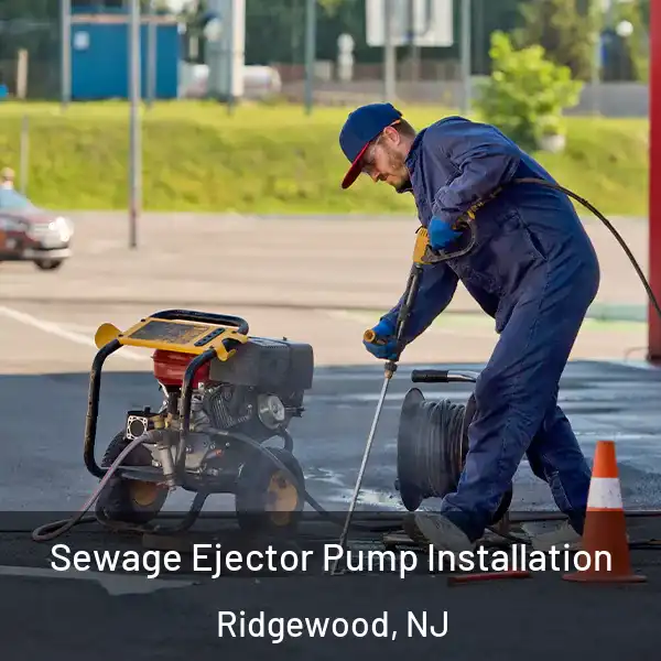  Sewage Ejector Pump Installation Ridgewood, NJ