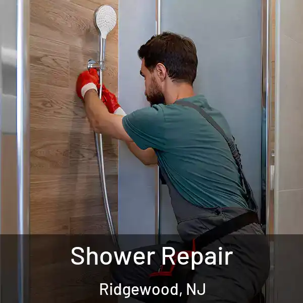  Shower Repair Ridgewood, NJ