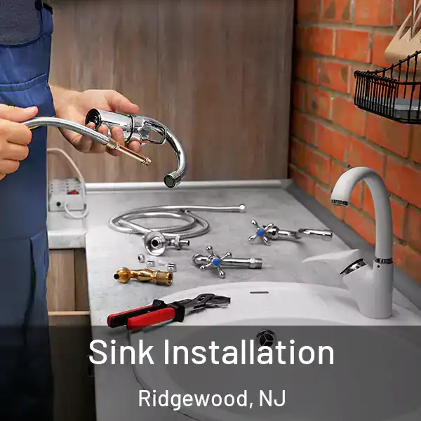  Sink Installation Ridgewood, NJ