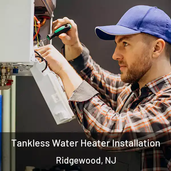  Tankless Water Heater Installation Ridgewood, NJ