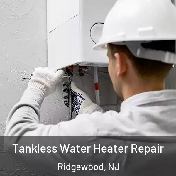  Tankless Water Heater Repair Ridgewood, NJ