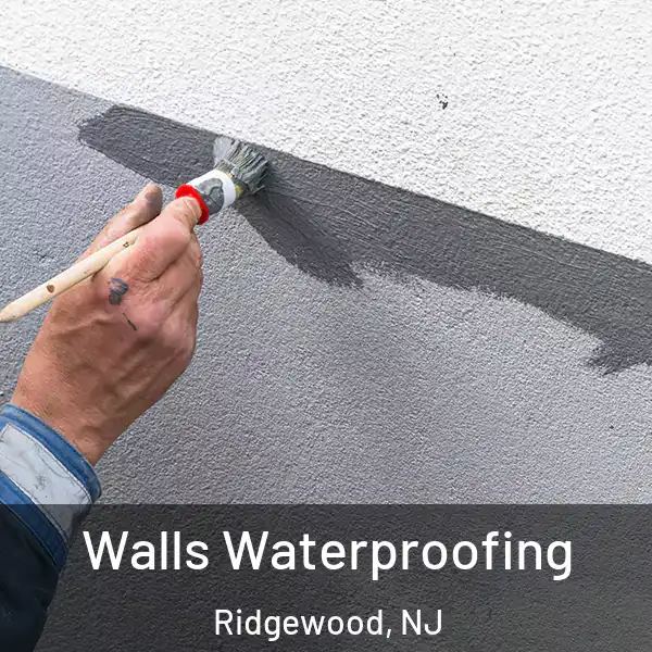  Walls Waterproofing Ridgewood, NJ
